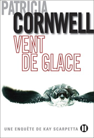 Vent de glace : Une enquête de Kay Scarpetta